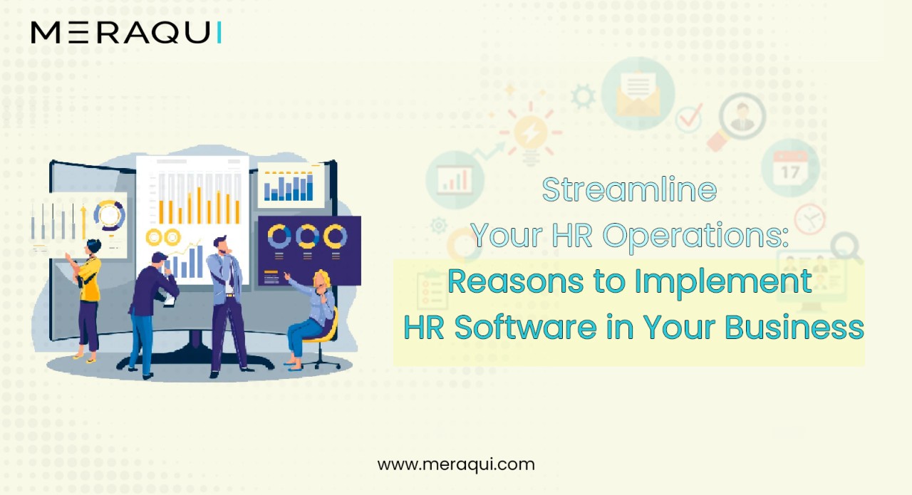 Streamline Your HR Operations: Reasons to Implement HR Software in Your Business