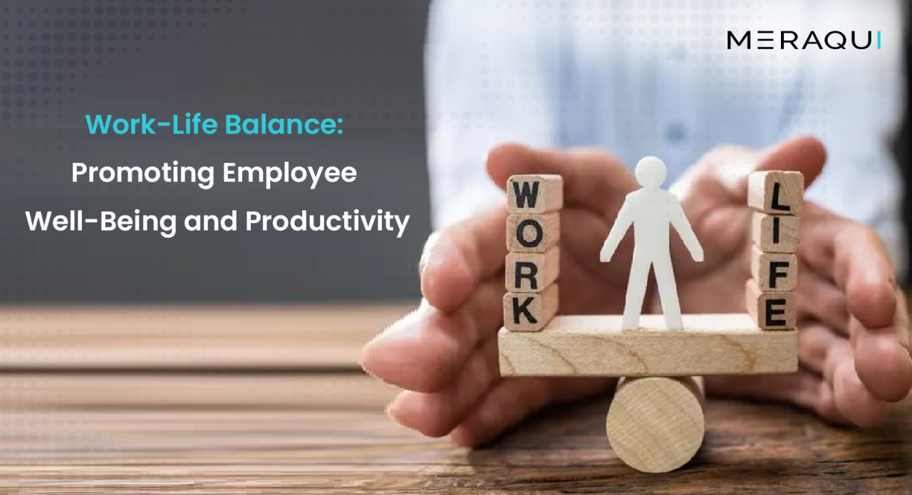 Work-Life Balance: Promoting Employee Well-Being and Productivity